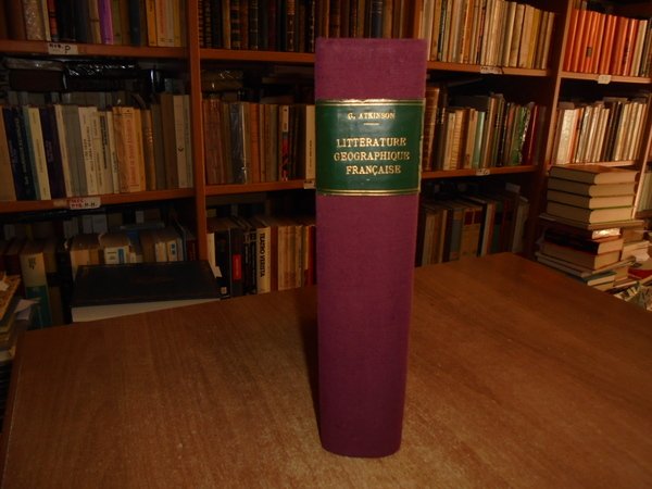 La Littérature Géographique Française de la Renaissance. Répertoire Bibliographique
