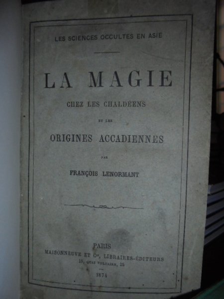 La magie chez les Chaldéens et les origines Accadiennes