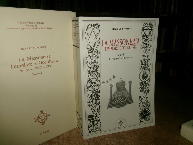 La Massoneria Templare e Occultista nei Secoli...René Le Forestier 1991/97/2002