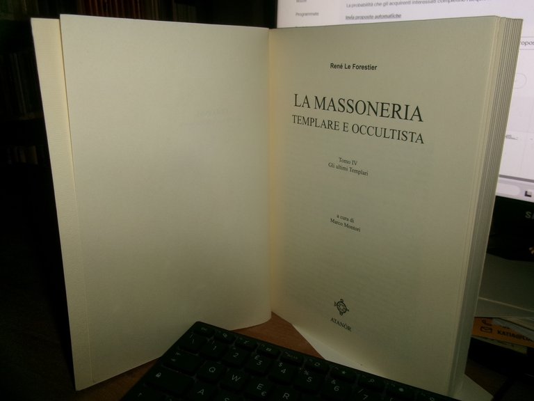 La Massoneria Templare e Occultista nei Secoli...René Le Forestier 1991/97/2002