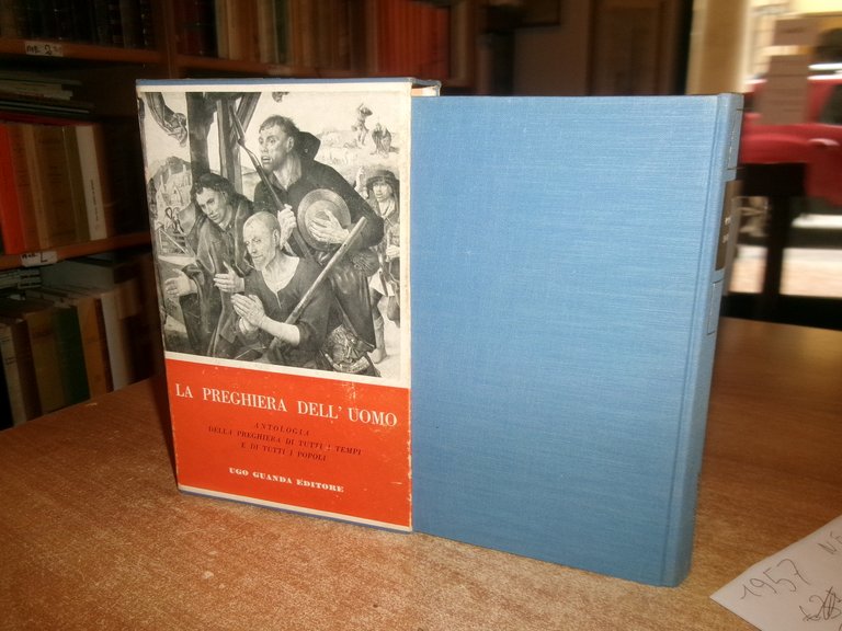 LA PREGHIERA DELL' UOMO antologia delle preghiere di tutti i …