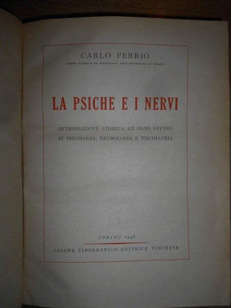 La Psiche e i Nervi. Introduzione storica ad ogni studio …