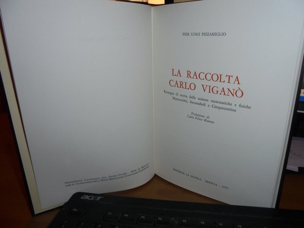 LA RACCOLTA CARLO Viganò.Manoscritti Incunaboli Cinquecentine