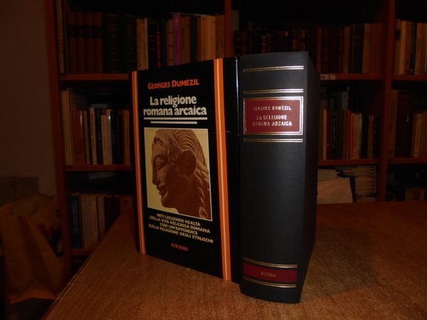 La Religione romana arcaica. Miti leggende realtà della vita religiosa …