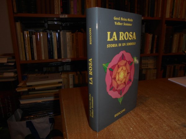 LA ROSA storia di un simbolo