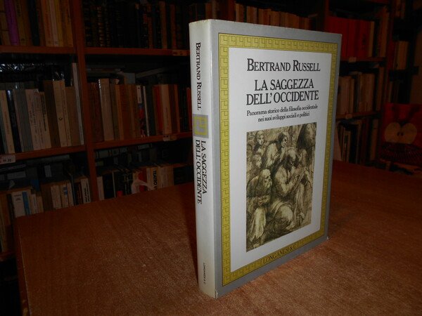 La Saggezza dell' Occidente. Panorama storico della filosofia occidentale nei …