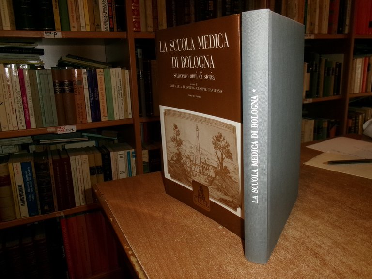 LA SCUOLA MEDICA DI BOLOGNA settecento anni di storia. BERNABEU/D' …