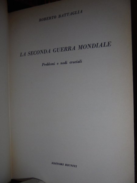 La seconda guerra mondiale. Problemi e nodi cruciali