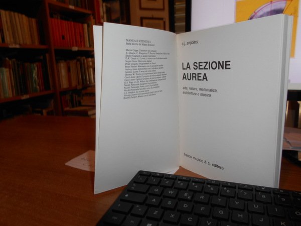 La Sezione Aurea. Arte, natura, matematica, architettura e musica