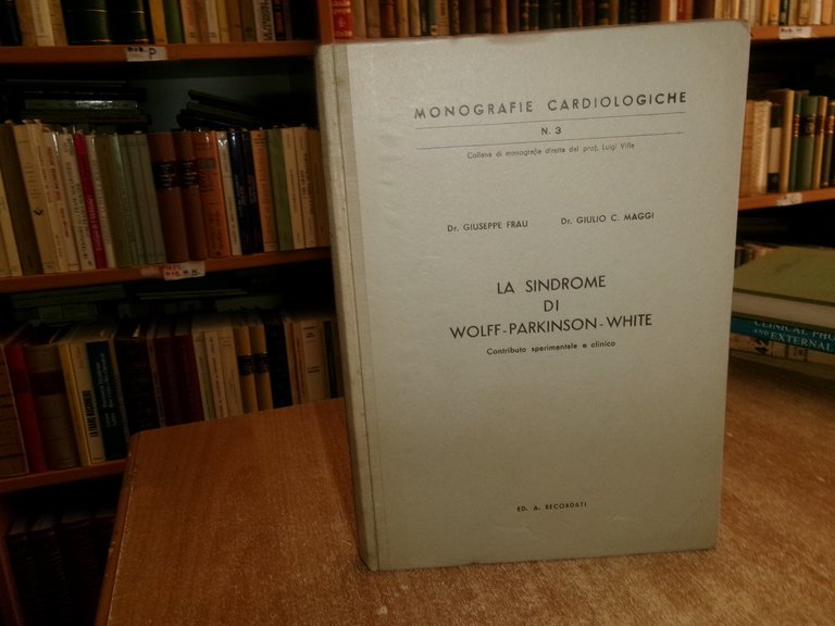 LA SINDROME DI WOLFF-PARKINSON-WHITE...Giuseppe Frau/Giulio C. Maggi 1954