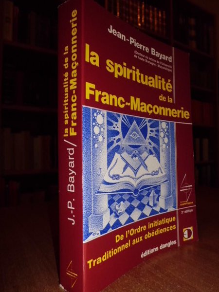 LA SPIRITUALITÉ DE LA FRANC - MAÇONNERIE