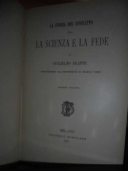 La storia del conflitto fra la scienza e la fede