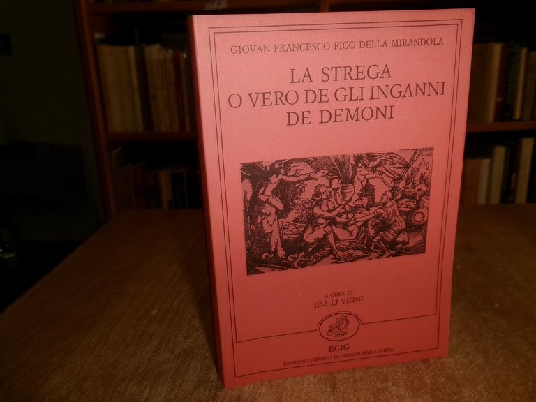 La Strega, o vero de gli Inganni de Demoni. GIOVAN …