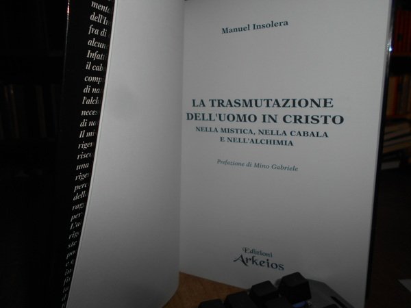 La Trasmutazione dell' Uomo in Cristo nella mistica, nella cabala …