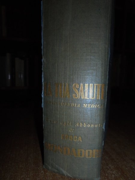 La tua Salute. Enciclopedia medica per tutti