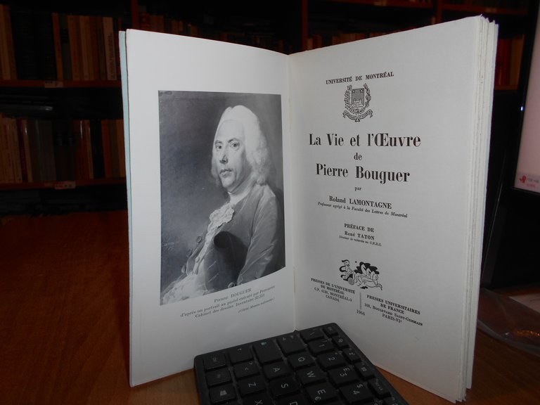 La Vie et l' OEUVRE de PIERRE BOUGUER par Roland …