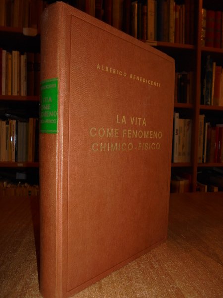 La vita come fenomeno chimico-fisico