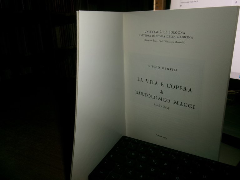 LA VITA E L' OPERA di BARTOLOMEO MAGGI (1516-1552). GIULIO …