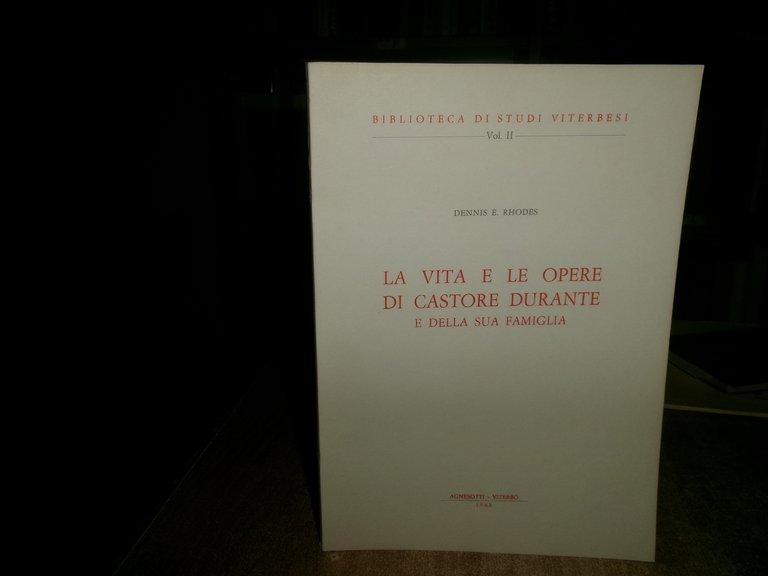 La Vita e le Opere di CASTORE DURANTE e della …