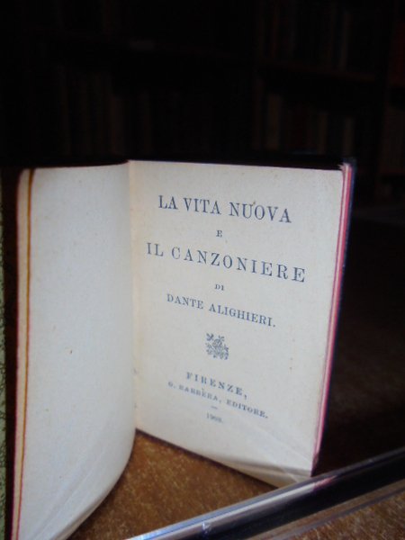 La vita nuova e il canzoniere - Novelle poetiche di …