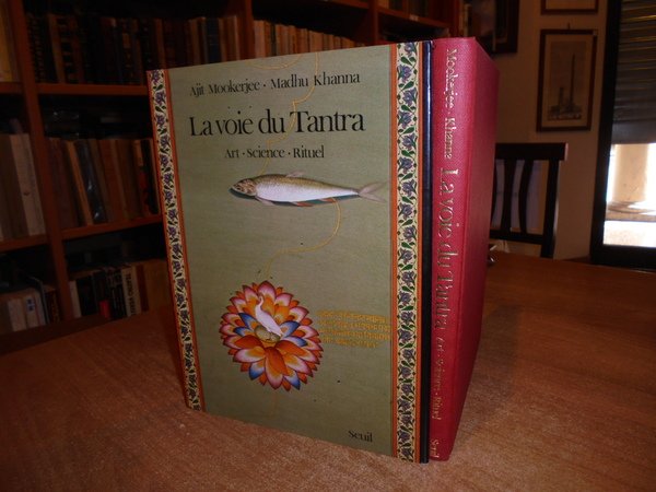 La voie du Tantra. Art. Science. Rituel