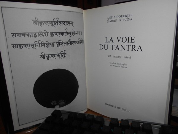 La voie du Tantra. Art. Science. Rituel