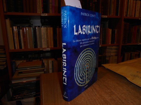 LABIRINTI. La Chiave segreta per svelare l' enigma. Un percorso …