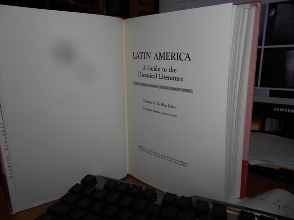 LATIN AMERICA. A Guide to the Historical Literature