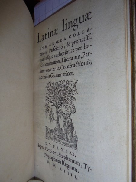 Latinae linguae cum Graeca collatio ex Prisciano, & probatiss. Quibusque …