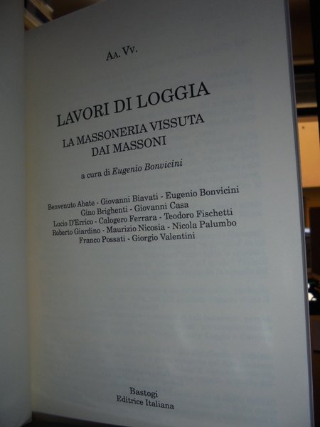 Lavori di Loggia. La Massoneria vissuta dai Massoni