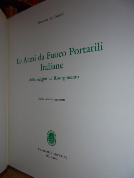 Le armi da Fuoco Portatili Italiane dalle origini al Risorgimento