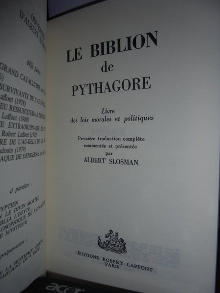 Le Biblion de Pythagore. Livre des lois morales et Politiques