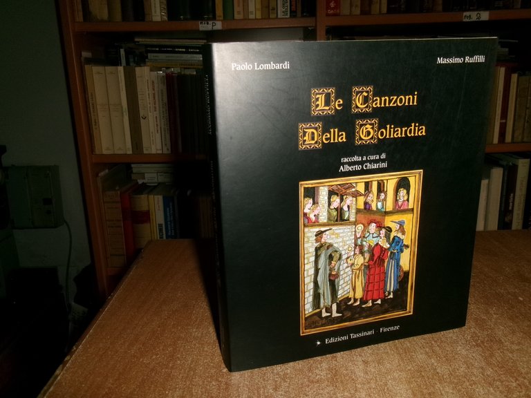 Le Canzoni Della Goliardia raccolta a cura di Alberto Chiarini.LOMBARDI/RUFFILLI