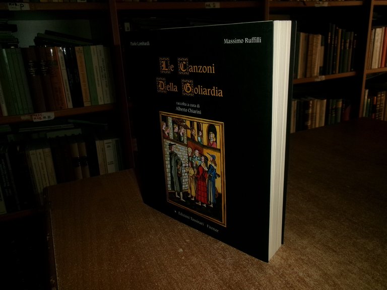 Le Canzoni Della Goliardia raccolta a cura di Alberto Chiarini.LOMBARDI/RUFFILLI