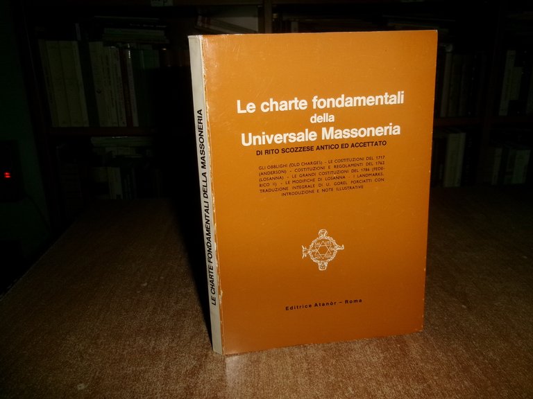 Le charte fondamentali della Universale Massoneria di rito scozzese antico..1973