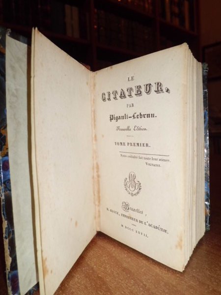 Le Citateur - (Charles - Antoine Pigault de l' Epinau). …
