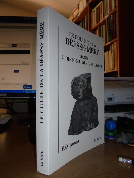 Le culte de la Déesse-Mère dans l' histoire des religions
