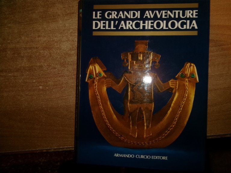 LE GRANDI AVVENTURE DELL' ARCHEOLOGIA. 6 VOLUMI - 1980