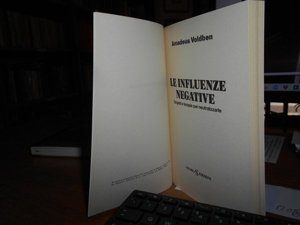 Le Influenze Negative. Segreti e terapie per neutralizzarle