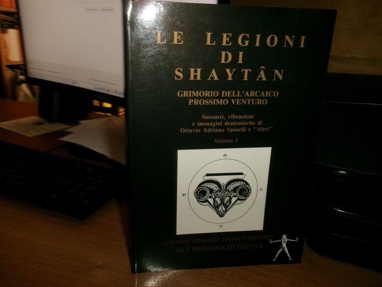 Le Legioni di Shayṭān Grimorio dell' Arcaico prossimo venturo...Il solo …