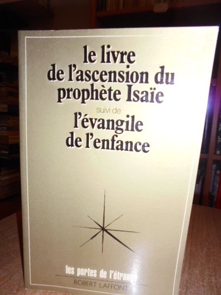 LE LIVRE DE L' ASCENSION DU PROPHÈTE ISAIE SUIVI L' …