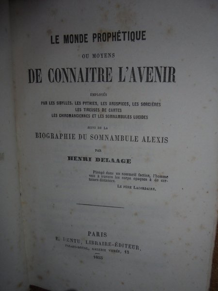 Le Monde prophétique ou moyens de connaitre l' avenir employés …