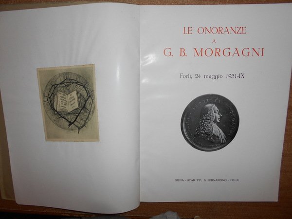 Le Onoranze di G. B. MORGAGNI. Forlì, 24 maggio 1931