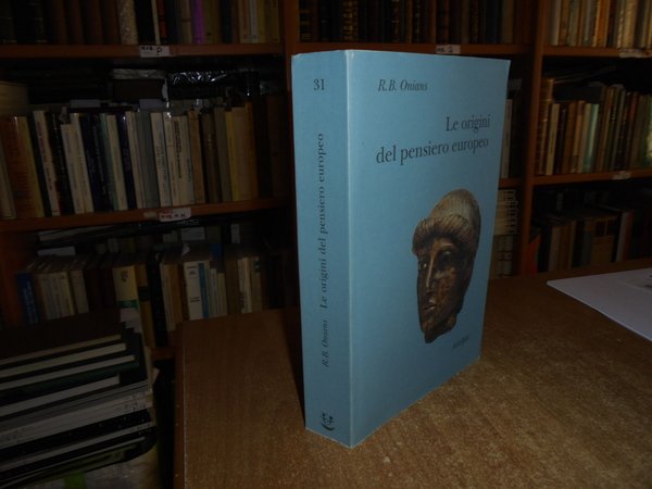Le Origini del pensiero europeo intorno al corpo, la mente, …