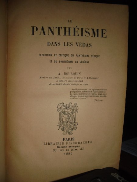 Le Panthéisme dans les Védas. Exposition et critique du Panthéisme …