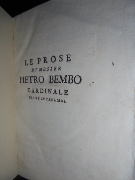 Le Prose di Messer PIETRO BEMBO Cardinale nelle quali si …