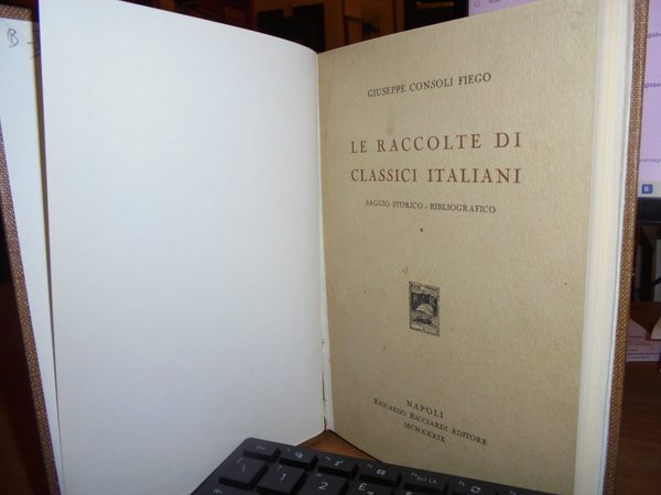 LE RACCOLTE DI CLASSICI ITALIANI (1500 - 1914). Saggio Storico …