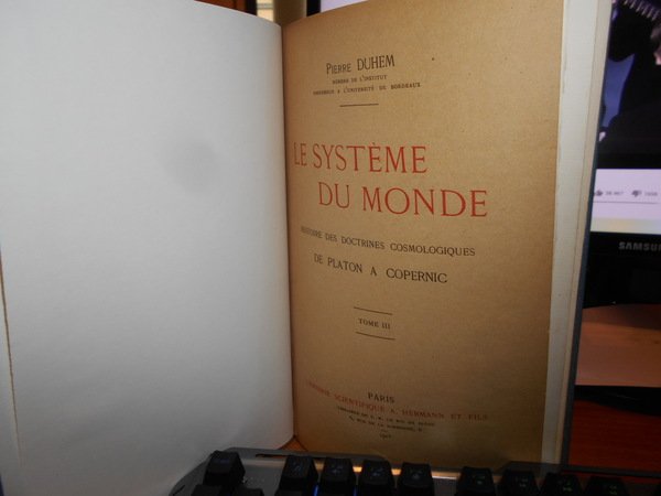 Le Sistème du Monde. Histoire des doctrines cosmologiques de Platon …