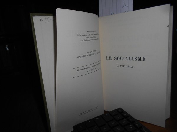 Le Socialisme au XVIII Siècle. Etude sur les idées Socialistes …