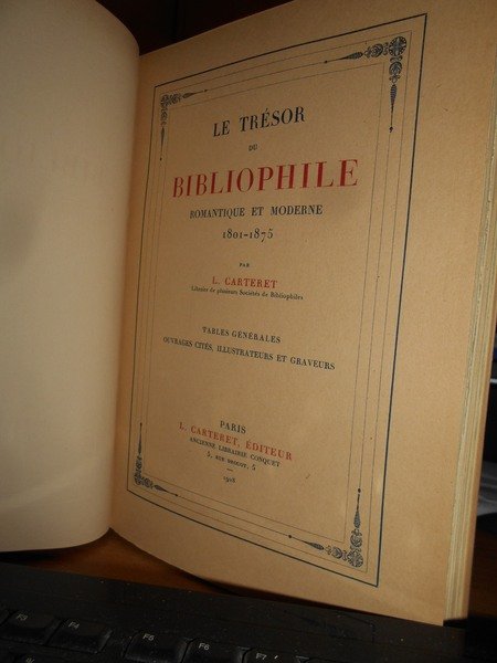 Le Trésor du BIBLIOPHILE Romantique et Moderne 1801-1875